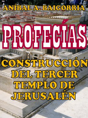 CONSTRUCCIÓN DEL TERCER TEMPLO. PROFECÍAS - ebook
